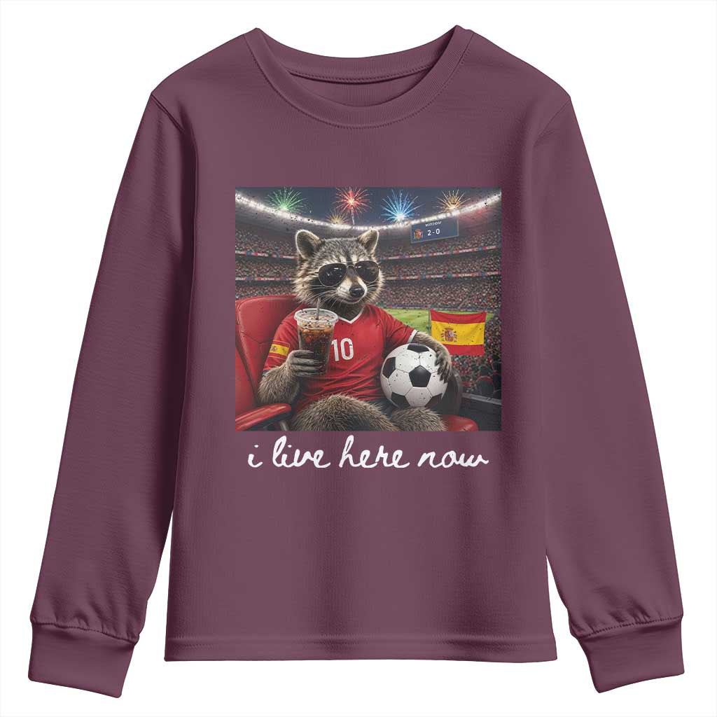 Espana Spain Soccer Football Fan Spanish Flag Youth Sweatshirt Funny Raccoon I Live Here Now TS14 Maroon Print Your Wear