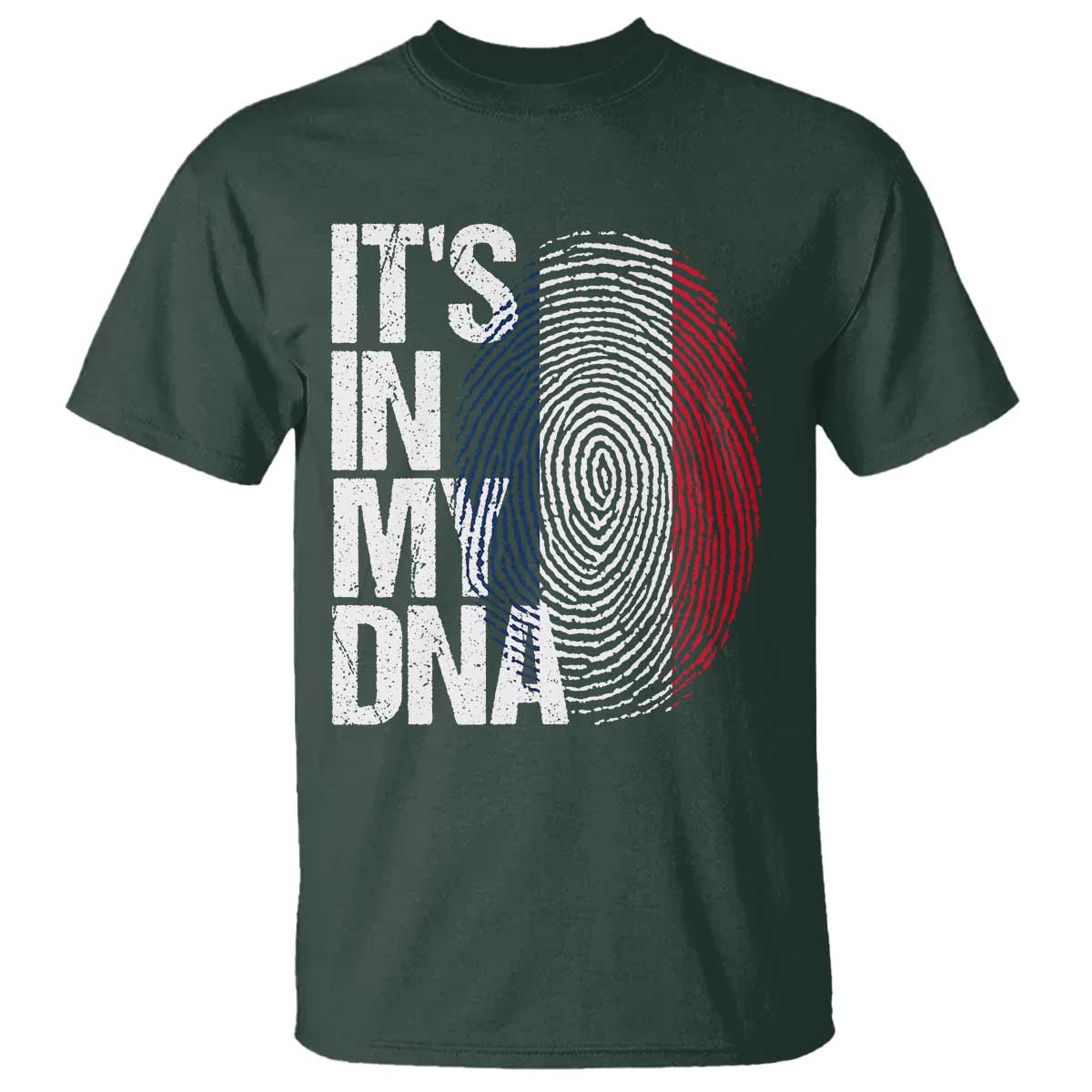 It's in My DNA France French Flag T Shirt TS14 Dark Forest Green Print Your Wear