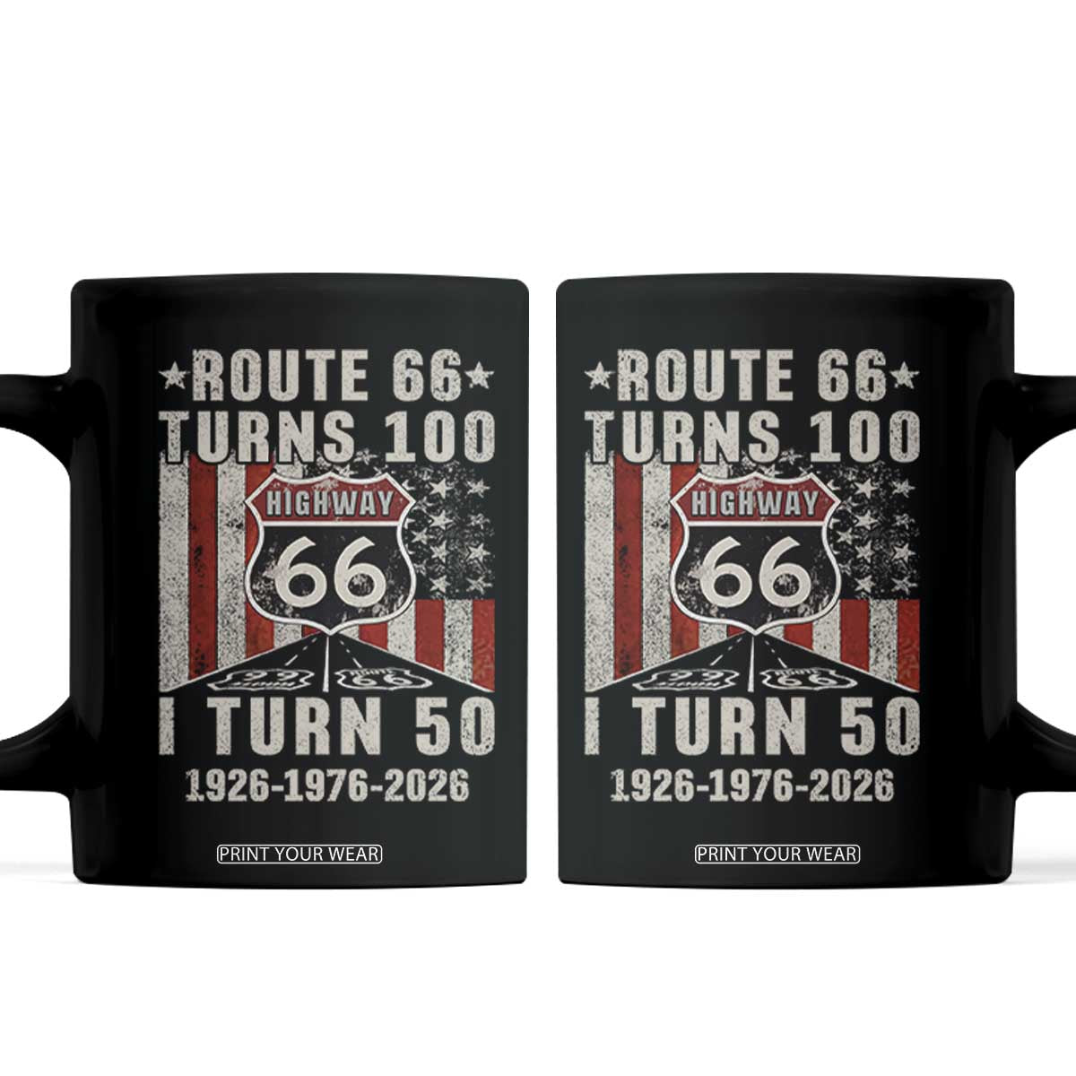Highway 66 Turn 100 I Turn 50 Coffee Mug Vintage 1976 Born American Road Sign Centennial 2026 TS14 Black Print Your Wear