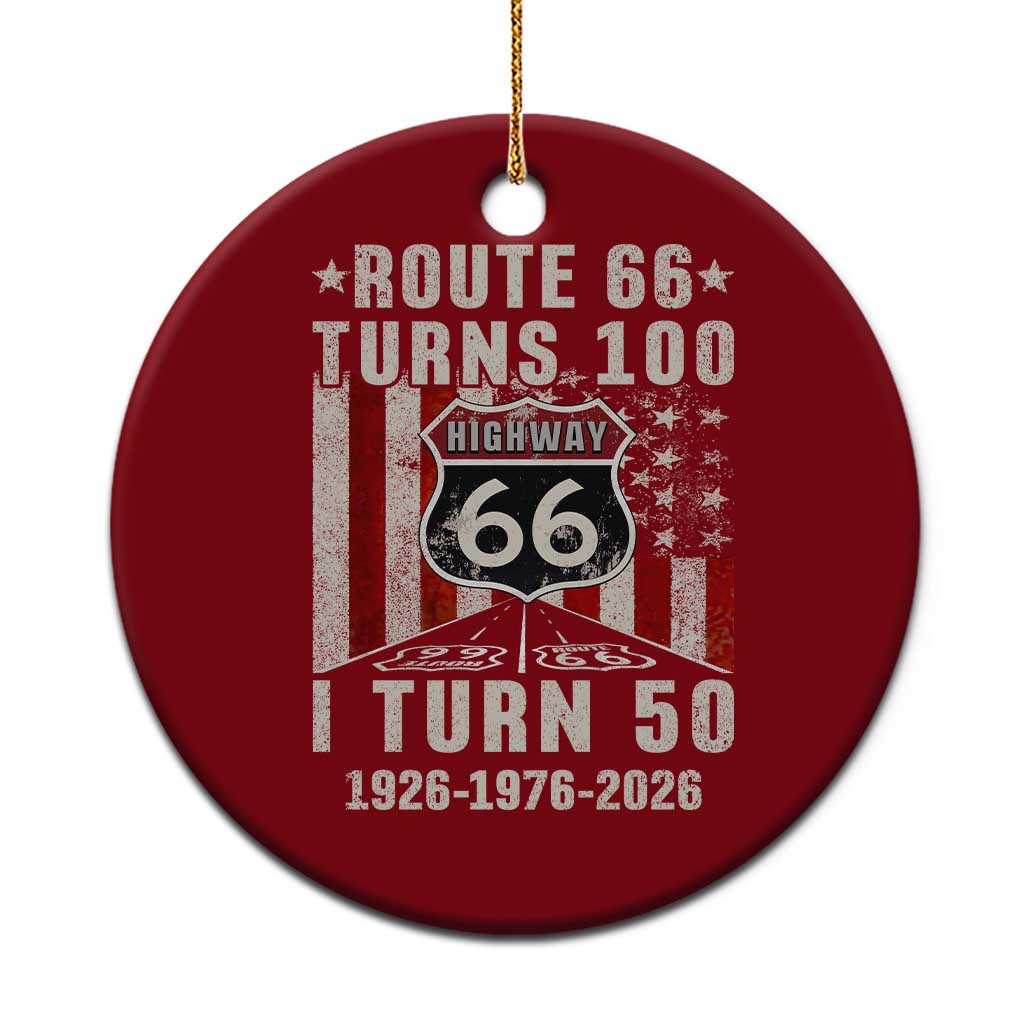 Route Highway 66 Turns 100 I Turn 50 Ceramic Ornament Vintage 1976 Born American Road Sign Centennial 2026 TS14 1pc Red Print Your Wear
