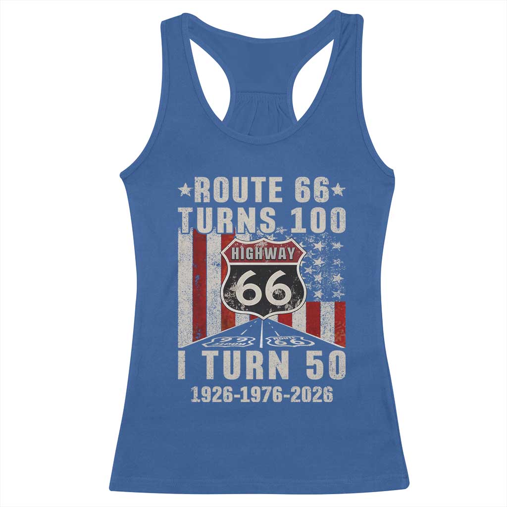 Highway 66 Turn 100 I Turn 50 Racerback Tank Top Vintage 1976 Born American Road Sign Centennial 2026 TS14 Royal Blue Print Your Wear