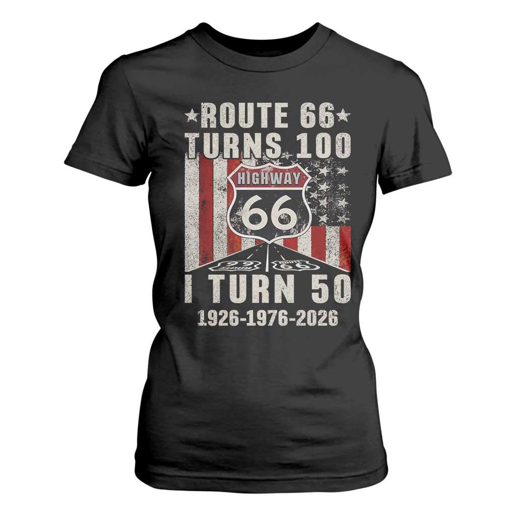 Highway 66 Turn 100 I Turn 50 T Shirt For Women Vintage 1976 Born American Road Sign Centennial 2026 TS14 Black Print Your Wear