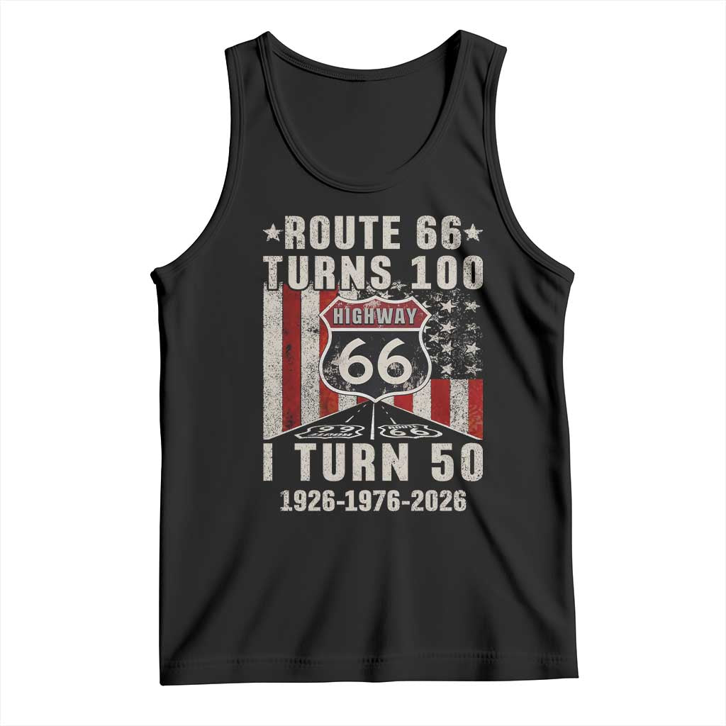 Route Highway 66 Turns 100 I Turn 50 Tank Top Vintage 1976 Born American Road Sign Centennial 2026 TS14 Black Print Your Wear