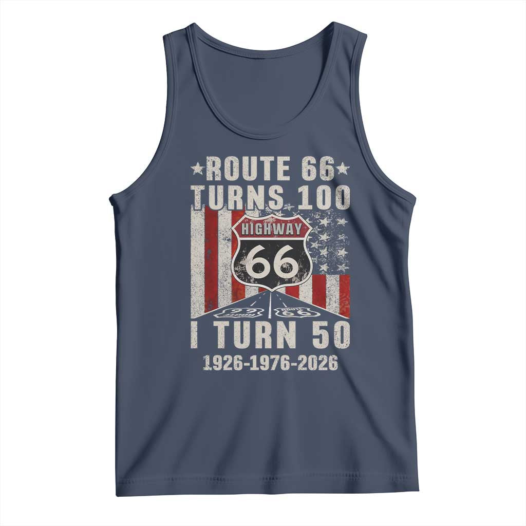 Highway 66 Turn 100 I Turn 50 Tank Top Vintage 1976 Born American Road Sign Centennial 2026 TS14 Navy Print Your Wear