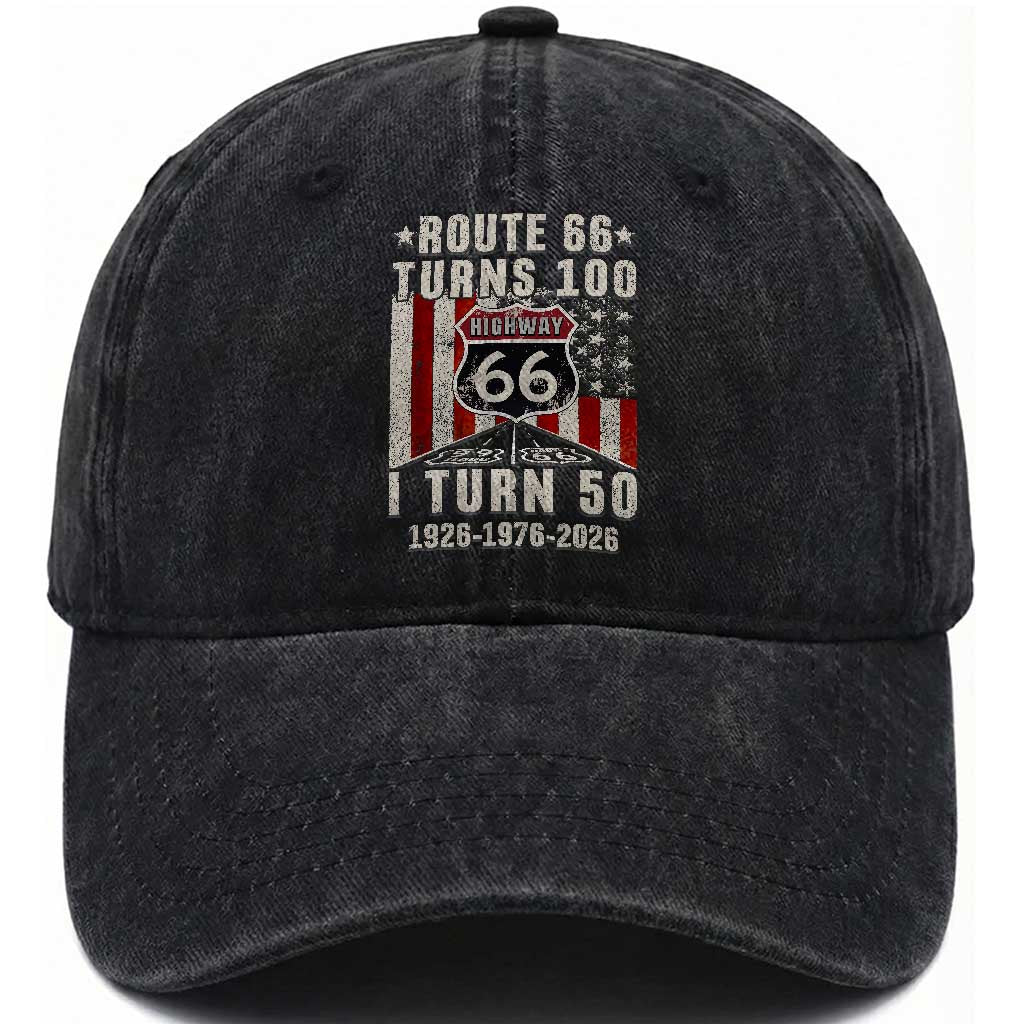 Route Highway 66 Turns 100 I Turn 50 Washed Cotton Baseball Cap Vintage 1976 Born American Road Sign Centennial 2026 TS14 Print Your Wear