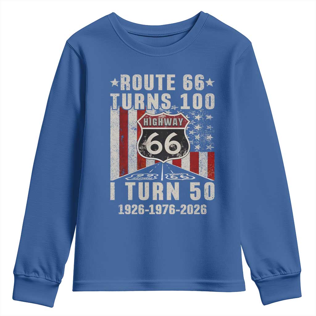 Highway 66 Turn 100 I Turn 50 Youth Sweatshirt Vintage 1976 Born American Road Sign Centennial 2026 TS14 Royal Blue Print Your Wear