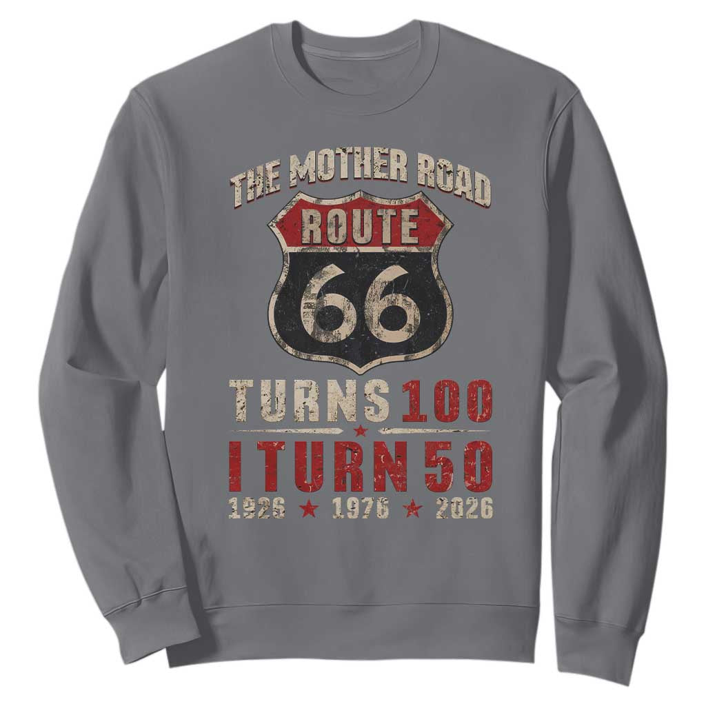Highway 66 Turn 100 I Turn 50 Sweatshirt Vintage 1976 Road Sign 50 Year Old Gift 2026 TS14 Charcoal Print Your Wear