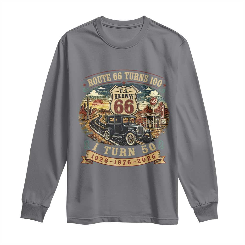 Highway 66 Turn 100 I Turn 50 Long Sleeve Shirt Vintage 1976 Road Sign Antique Car Lover 50 Year Old Gift TS14 Charcoal Print Your Wear