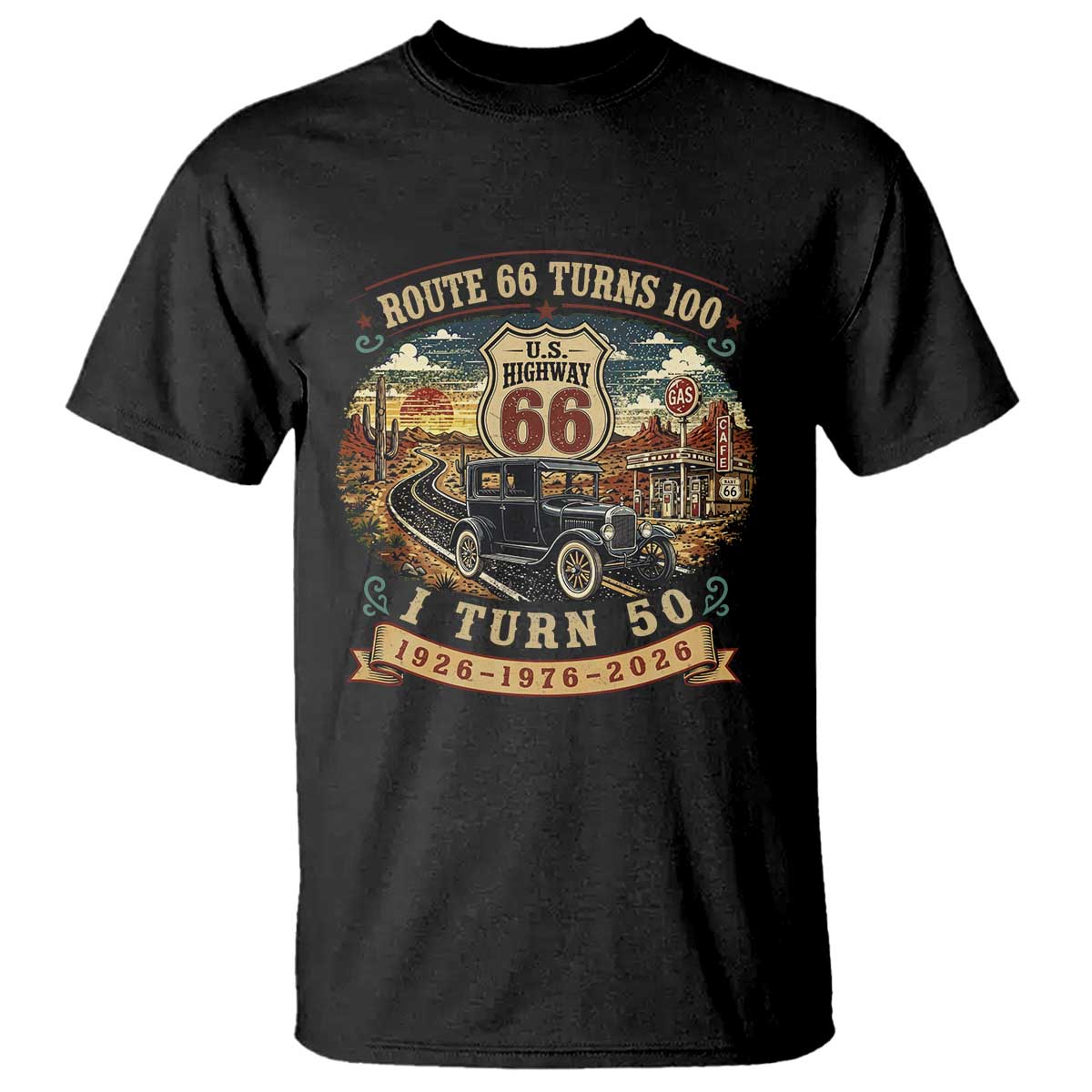 Highway 66 Turn 100 I Turn 50 T Shirt Vintage 1976 Road Sign Antique Car Lover 50 Year Old Gift TS14 Black Print Your Wear