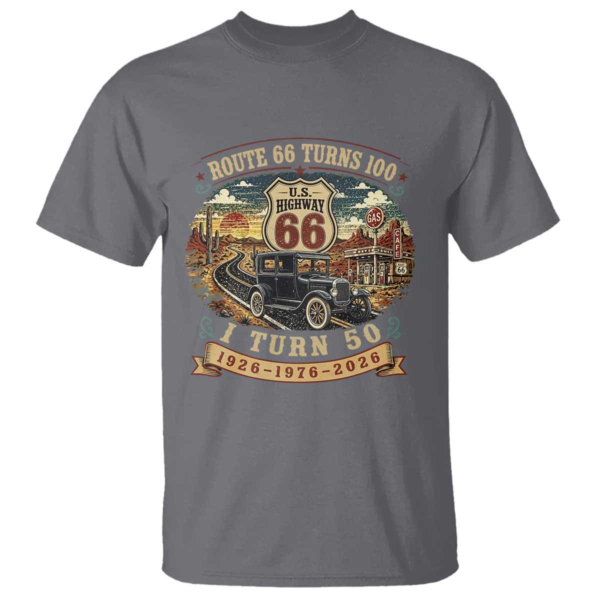 Highway 66 Turn 100 I Turn 50 T Shirt Vintage 1976 Road Sign Antique Car Lover 50 Year Old Gift TS14 Charcoal Print Your Wear