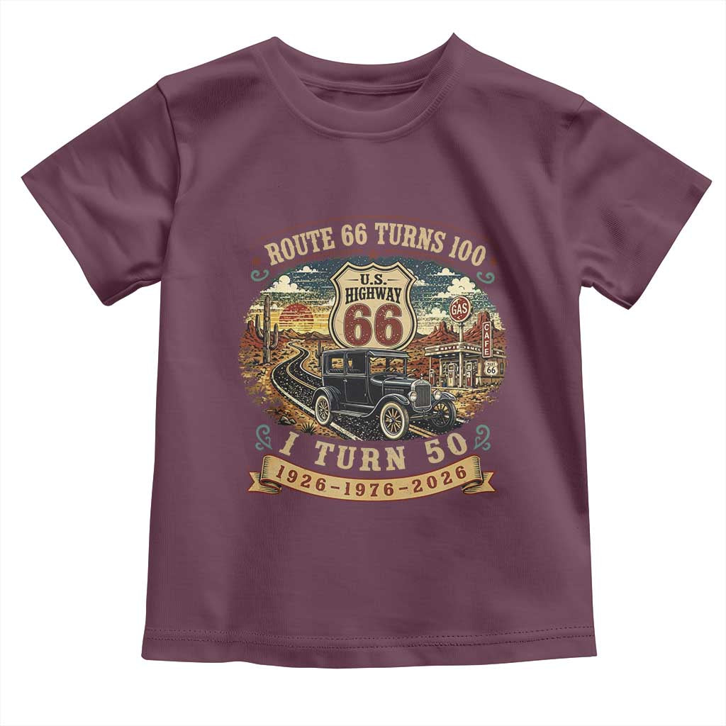 Highway 66 Turn 100 I Turn 50 Toddler T Shirt Vintage 1976 Road Sign Antique Car Lover 50 Year Old Gift TS14 Maroon Print Your Wear