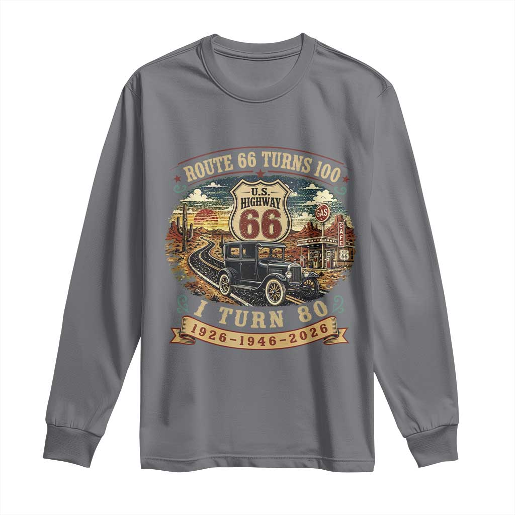Route Highway 66 Turns 100 I Turn 80 Long Sleeve Shirt Vintage 1946 Road Sign Antique Car Lover 80th Birthday Gift