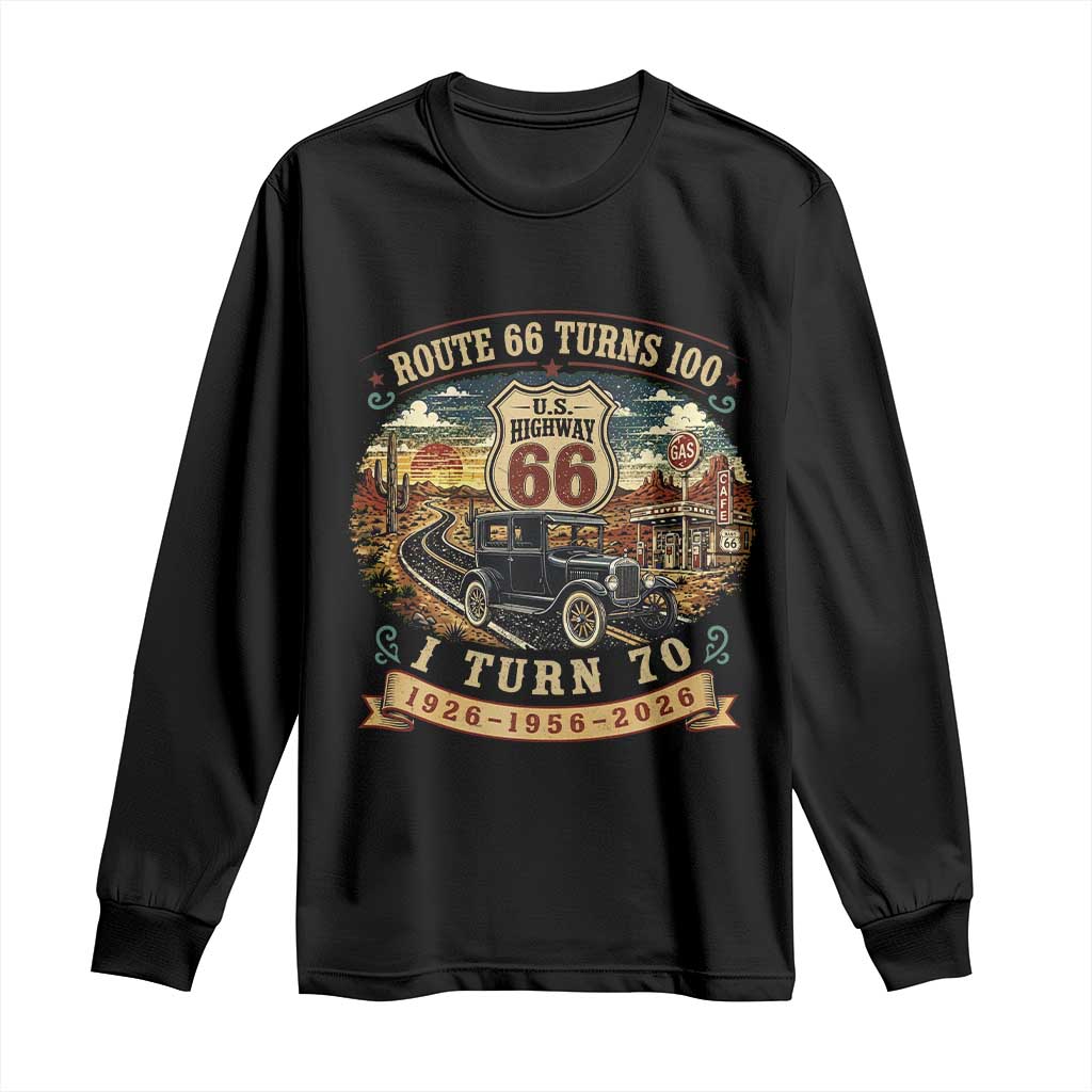 Route Highway 66 Turns 100 I Turn 70 Long Sleeve Shirt Vintage 1956 Road Sign Antique Car Lover 70th Birthday Gift