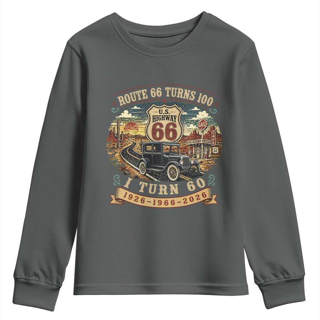 Route Highway 66 Turns 100 I Turn 60 Youth Sweatshirt Vintage 1966 Road Sign Antique Car Lover 60th Birthday Gift