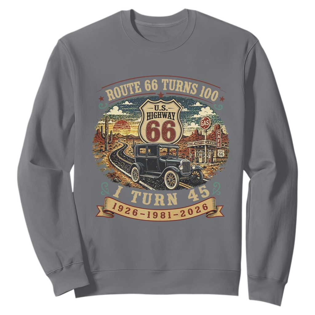 Route Highway 66 Turns 100 I Turn 45 Sweatshirt Vintage 1981 Road Sign Antique Car Lover 45th Birthday Gift