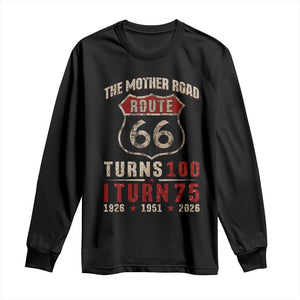 Route Highway 66 Turns 100 I Turn 75 Long Sleeve Shirt Vintage 1951 Road Sign 75th Birthday Gift