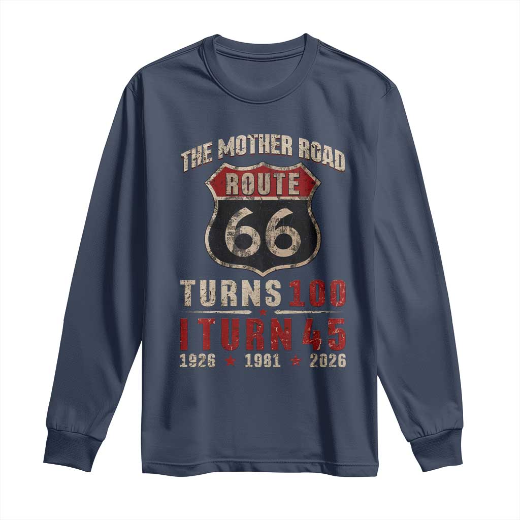Route Highway 66 Turns 100 I Turn 45 Long Sleeve Shirt Vintage 1981 Road Sign 45th Birthday Gift