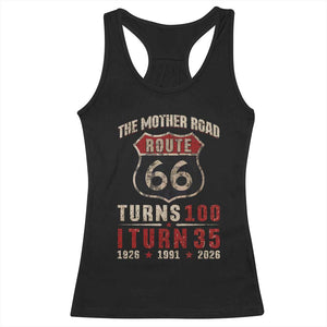 Route Highway 66 Turns 100 I Turn 35 Racerback Tank Top Vintage 1991 Road Sign 35th Birthday Gift