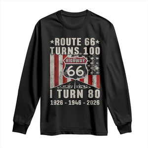 Route Highway 66 Turns 100 I Turn 80 Long Sleeve Shirt Vintage 1946 Born American Road Sign 80th Birthday Gift