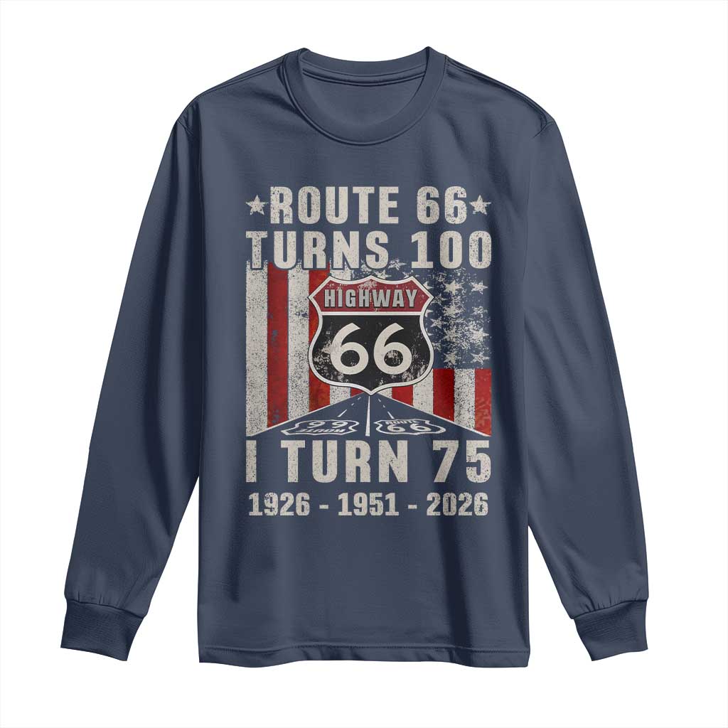 Route Highway 66 Turns 100 I Turn 75 Long Sleeve Shirt Vintage 1951 Born American Road Sign 75th Birthday Gift