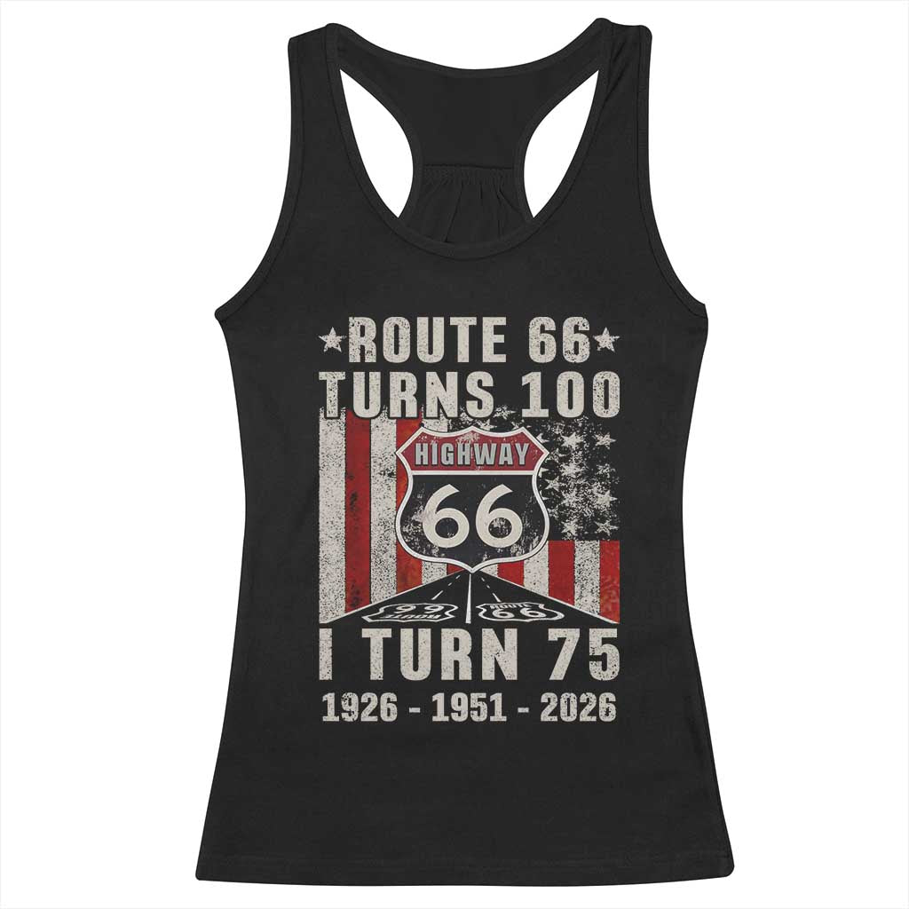 Route Highway 66 Turns 100 I Turn 75 Racerback Tank Top Vintage 1951 Born American Road Sign 75th Birthday Gift