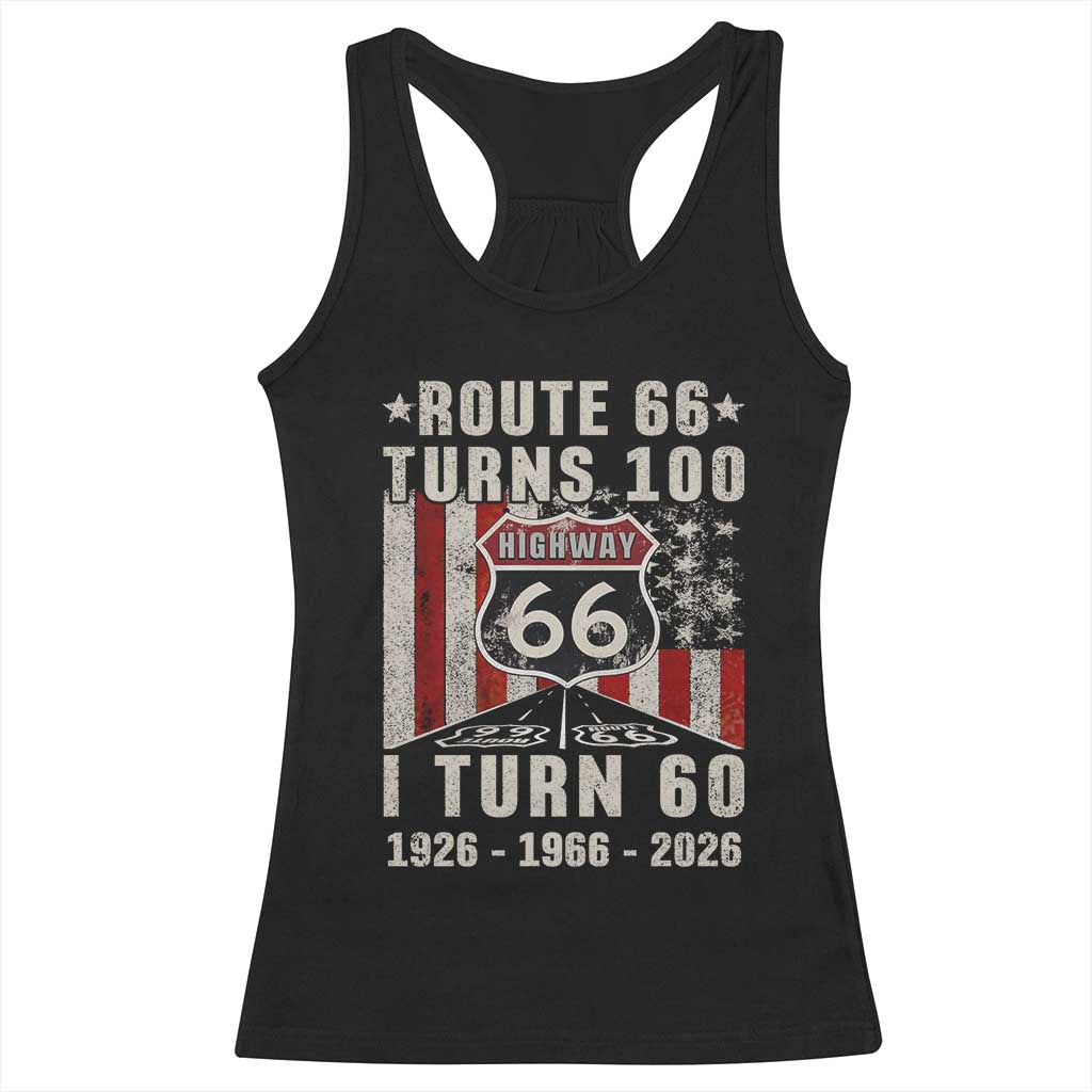 Route Highway 66 Turns 100 I Turn 60 Racerback Tank Top Vintage 1966 Born American Road Sign 60th Birthday Gift TS14 Black Print Your Wear