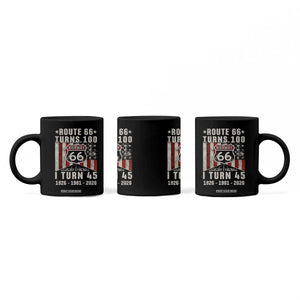 Route Highway 66 Turns 100 I Turn 45 Coffee Mug Vintage 1981 Born American Road Sign 45th Birthday Gift