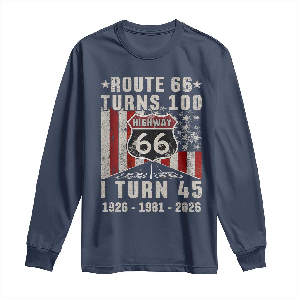 Route Highway 66 Turns 100 I Turn 45 Long Sleeve Shirt Vintage 1981 Born American Road Sign 45th Birthday Gift
