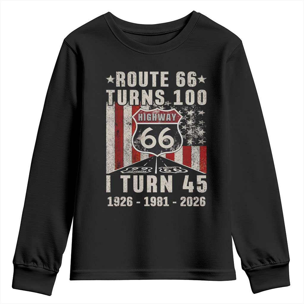 Route Highway 66 Turns 100 I Turn 45 Youth Sweatshirt Vintage 1981 Born American Road Sign 45th Birthday Gift