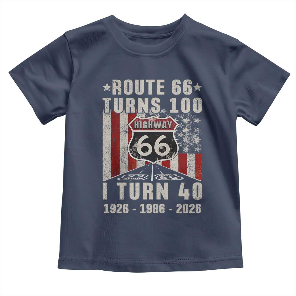 Route Highway 66 Turns 100 I Turn 40 Toddler T Shirt Vintage 1986 Born American Road Sign 40th Birthday Gift
