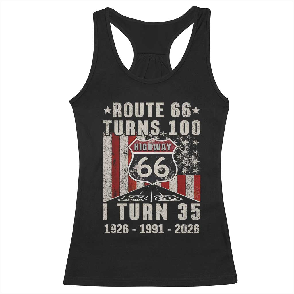 Route Highway 66 Turns 100 I Turn 35 Racerback Tank Top Vintage 1991 Born American Road Sign 35th Birthday Gift