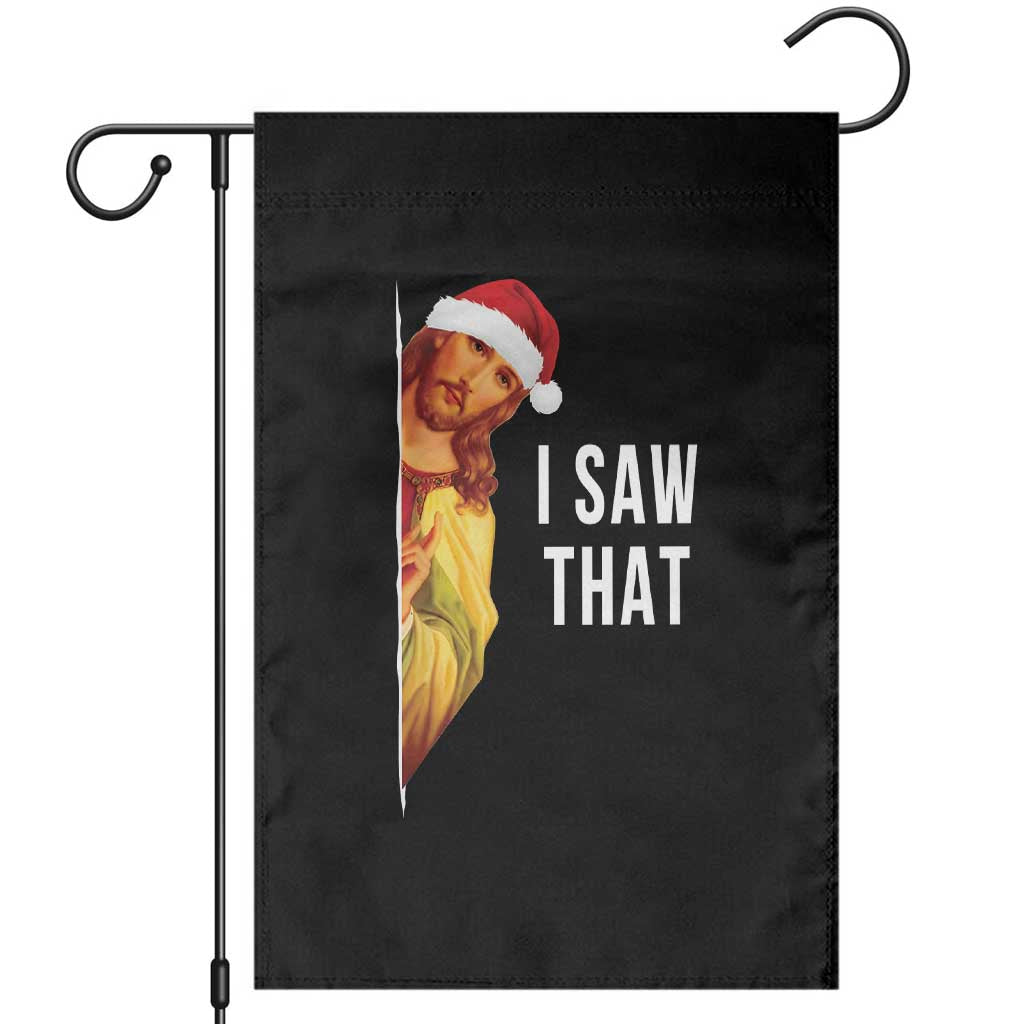 Jesus Christmas Meme Garden Flag I Saw That TS14 Black Print Your Wear