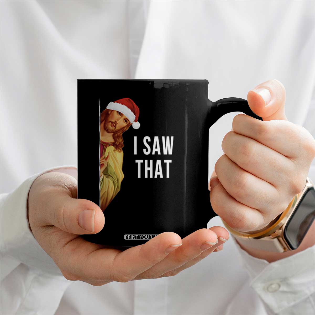 Jesus Christmas Meme Coffee Mug I Saw That TS14 Print Your Wear