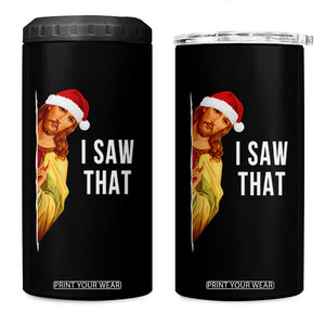 Jesus Christmas Meme 4 in 1 Can Cooler Tumbler I Saw That TS14 One Size: 16 oz Black Print Your Wear