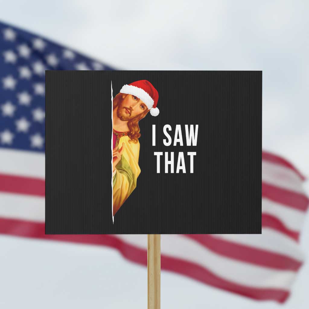 Jesus Christmas Meme Protest Sign I Saw That TS14 Horizontal 18