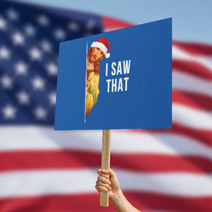Jesus Christmas Meme Protest Sign I Saw That TS14 Horizontal 18" × 24" Blue Print Your Wear
