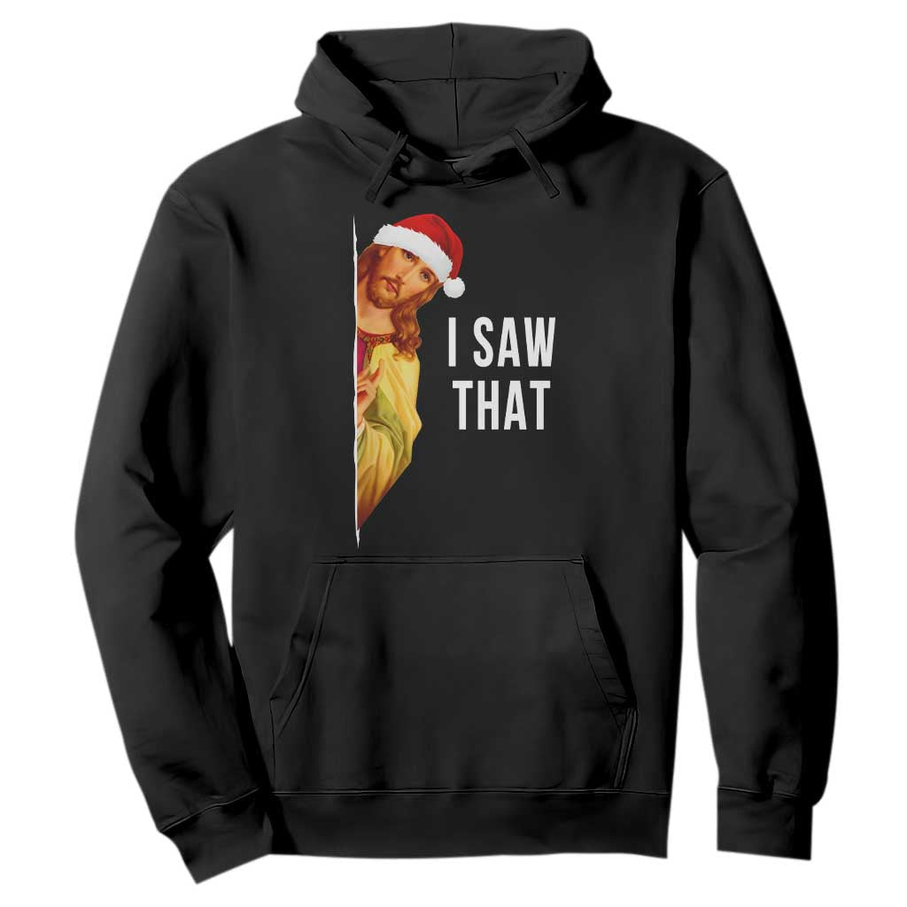 Jesus Christmas Meme Hoodie I Saw That TS14 Black Print Your Wear