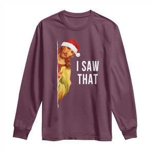 Jesus Christmas Meme Long Sleeve Shirt I Saw That TS14 Maroon Print Your Wear