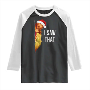 Jesus Christmas Meme Raglan Shirt I Saw That TS14 Black White Print Your Wear
