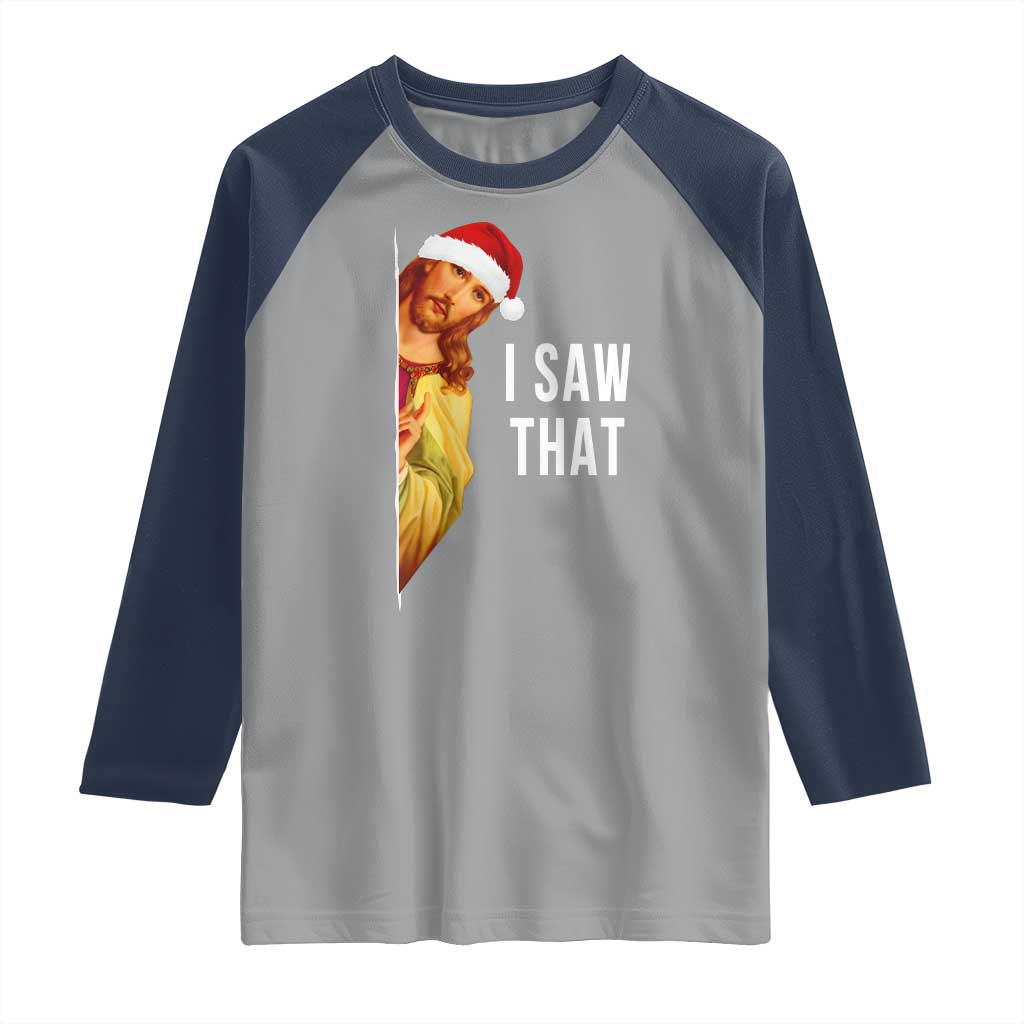 Jesus Christmas Meme Raglan Shirt I Saw That TS14 Sport Gray Navy Print Your Wear
