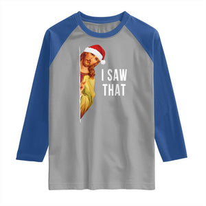 Jesus Christmas Meme Raglan Shirt I Saw That TS14 Sport Gray Royal Print Your Wear