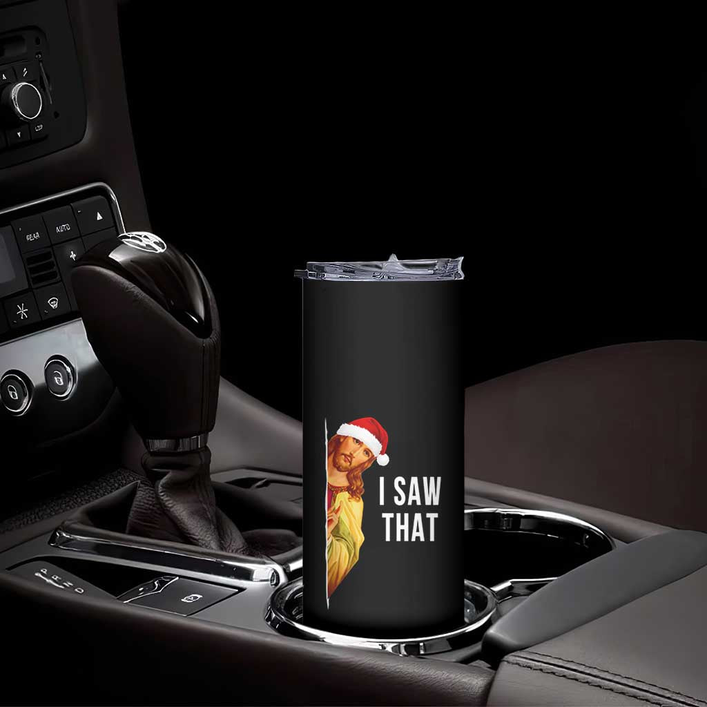 Jesus Christmas Meme Skinny Tumbler I Saw That TS14 Print Your Wear