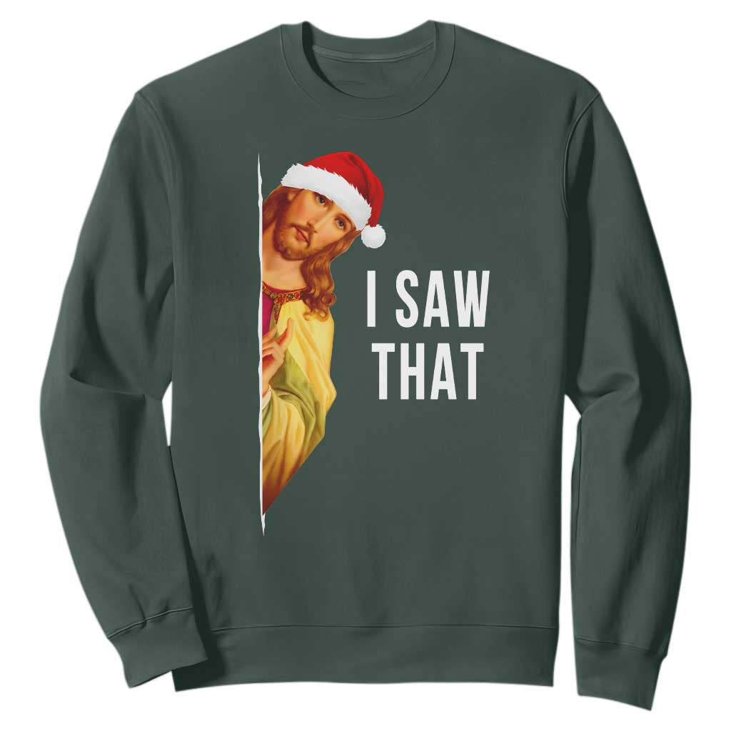 Jesus Christmas Meme Sweatshirt I Saw That TS14 Dark Forest Green Print Your Wear