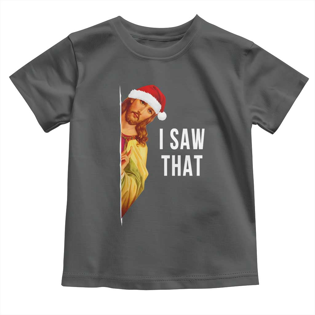 Jesus Christmas Meme Toddler T Shirt I Saw That TS14 Dark Heather Print Your Wear