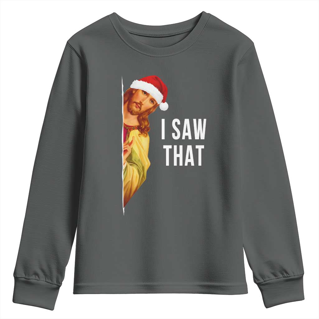 Jesus Christmas Meme Youth Sweatshirt I Saw That TS14 Dark Heather Print Your Wear