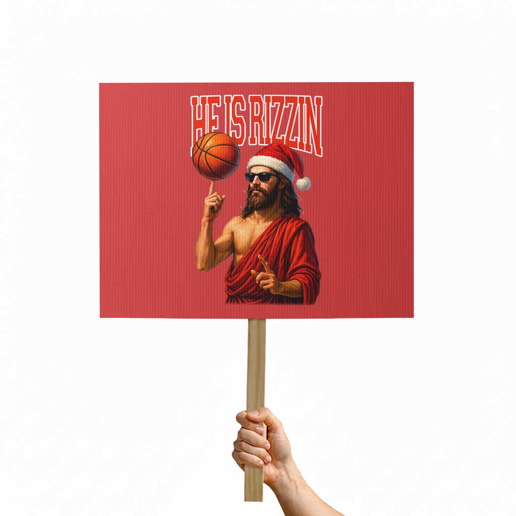 Jesus Basketball Christmas Protest Sign He Is Rizzin TS14 Horizontal 18" × 24" Red Print Your Wear