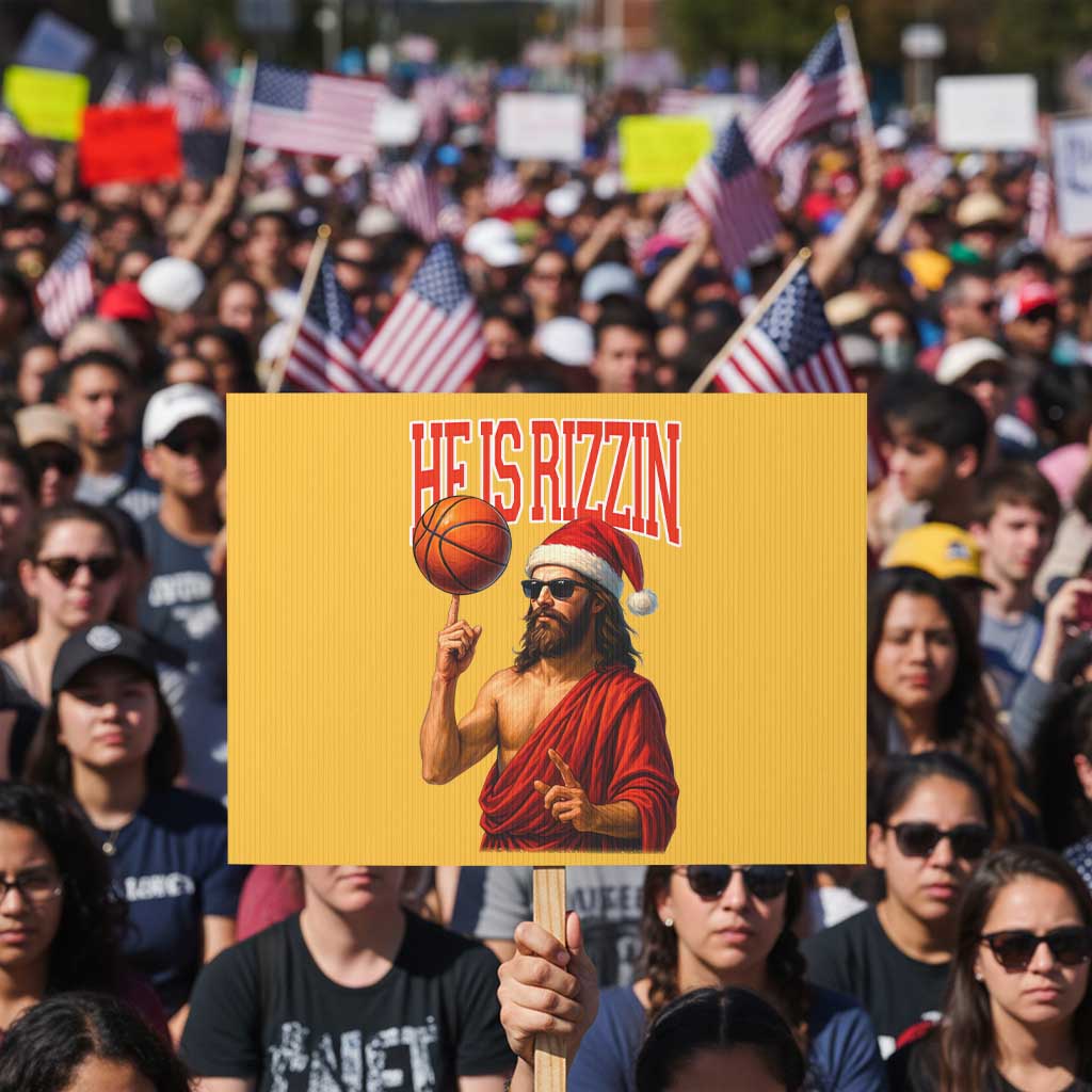 Jesus Basketball Christmas Protest Sign He Is Rizzin TS14 Horizontal 18" × 24" Yellow Print Your Wear