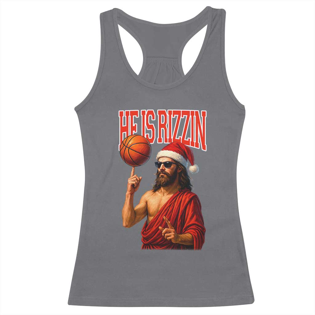 Jesus Basketball Christmas Racerback Tank Top He Is Rizzin TS14 Charcoal Print Your Wear