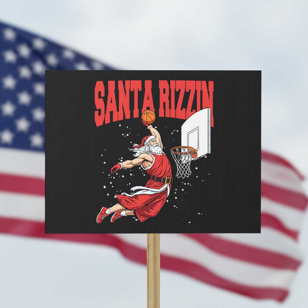 Santa Basketball Christmas Protest Sign He Is Rizzin TS14 Horizontal 18" × 24" Black Print Your Wear