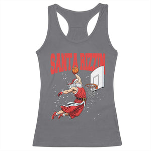 Santa Basketball Christmas Racerback Tank Top He Is Rizzin TS14 Charcoal Print Your Wear